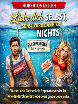 cover image of Liebe dich selbst, sonst wird das hier nichts